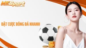 Đặt cược bóng đá nhanh